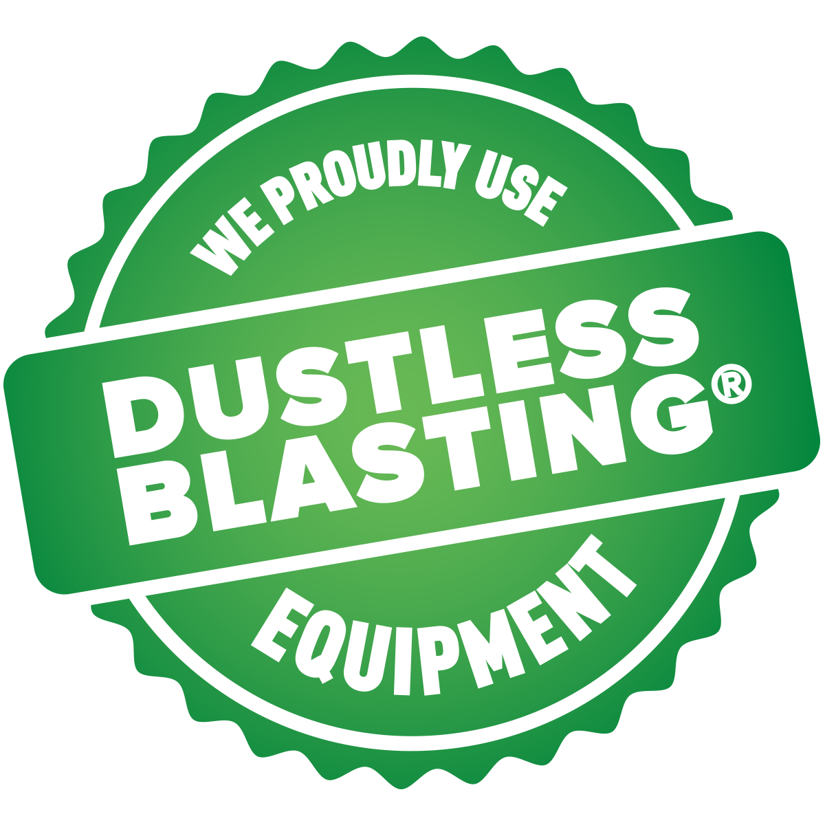 A green sticker that says `` we proudly use dustless blasting equipment ''.