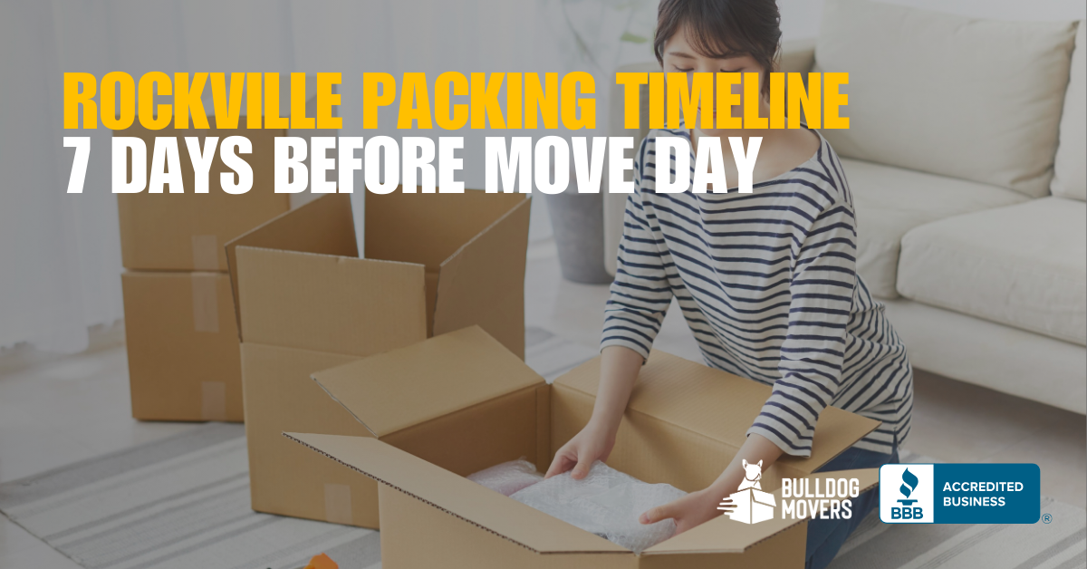 rockville packing timeline 7 days before move day