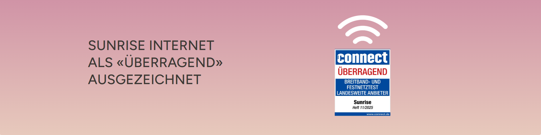 Sunrise Internet wurde für seine überragende Qualität mit einem Connect Award ausgezeichnet.