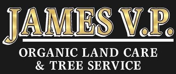 James V.P. Organic Land Care & Tree Service
