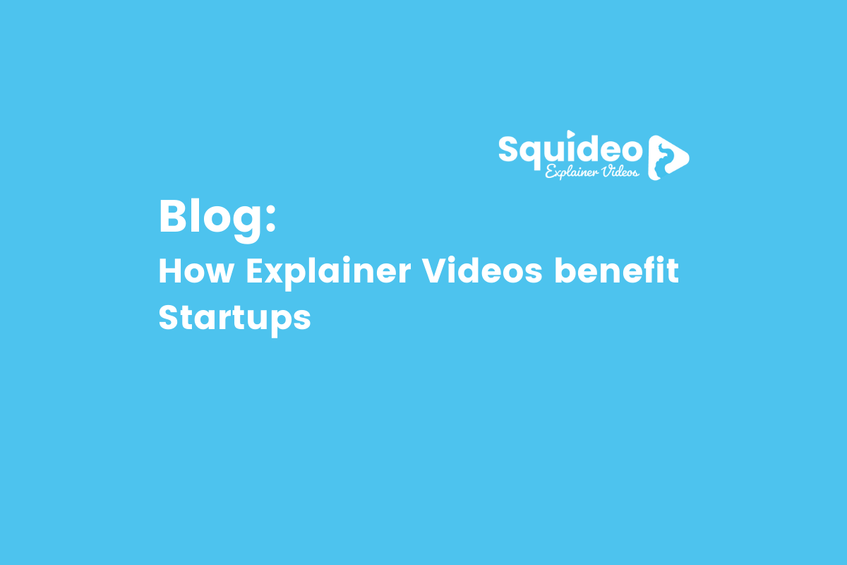 How Explainer Videos Benefit Startups