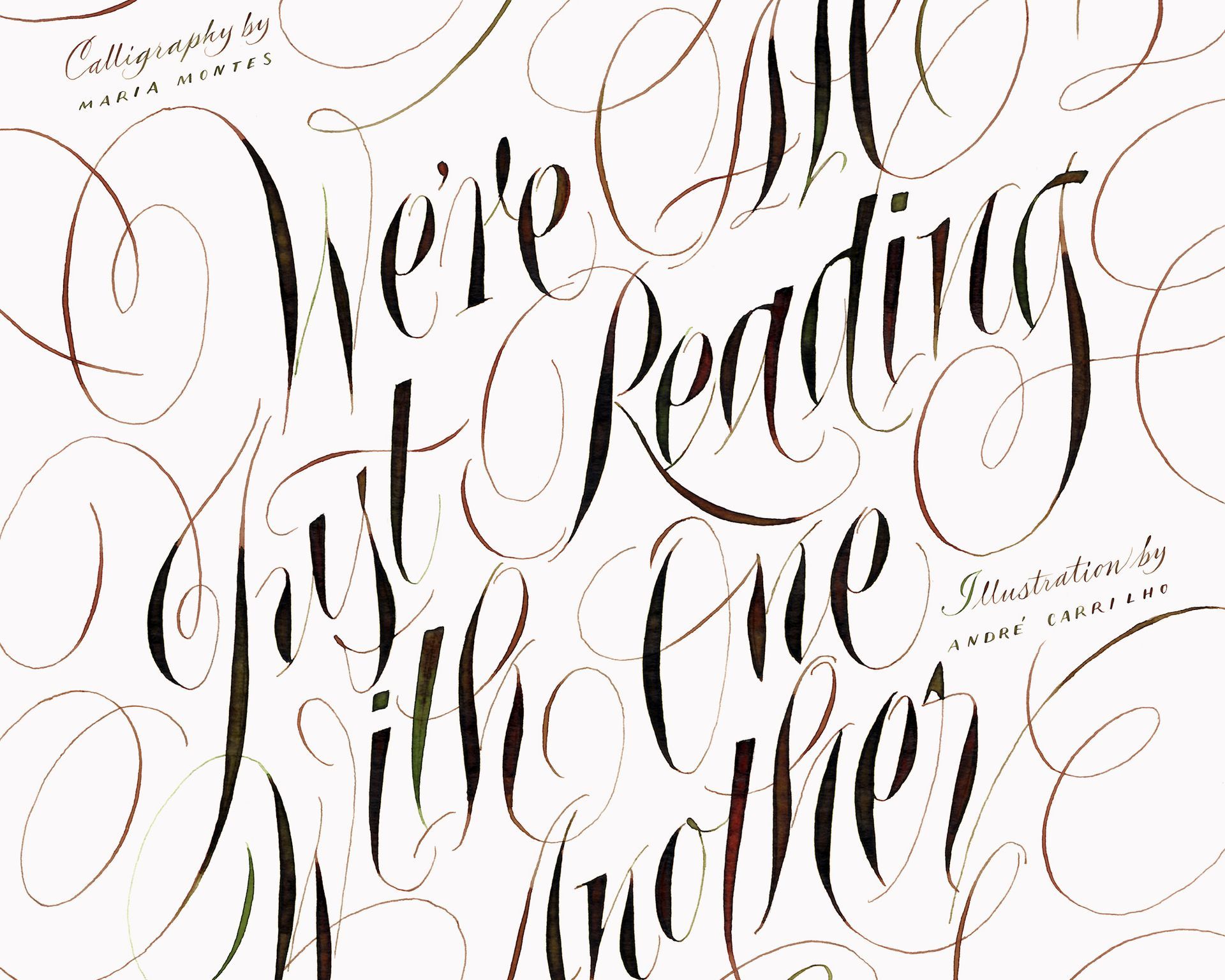 Calligraphic quote on a pale background: “We’re all just reading one with each other.”