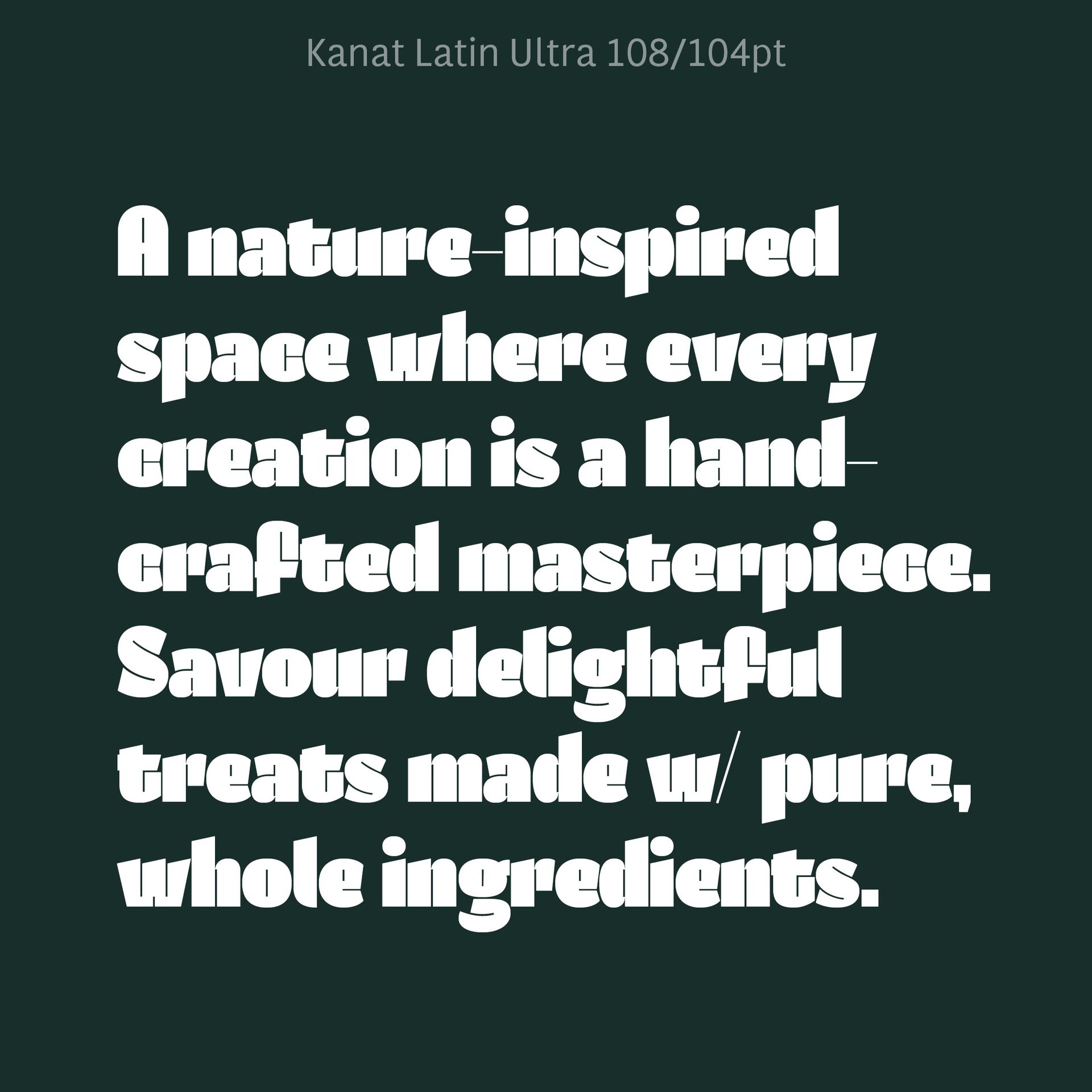 Stylized white text on a dark green background promoting handmade, nature-inspired treats.