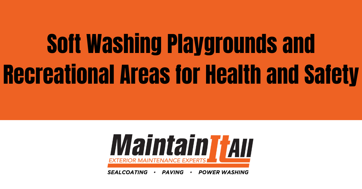 An orange sign that says soft washing playgrounds and recreational areas for health and safety