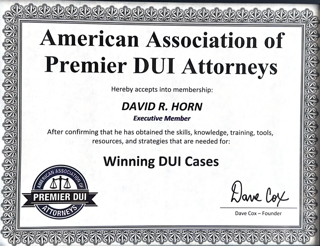 Certificate given to David Horn as proof of membership to the American Assocation of Premier DUI attorneys