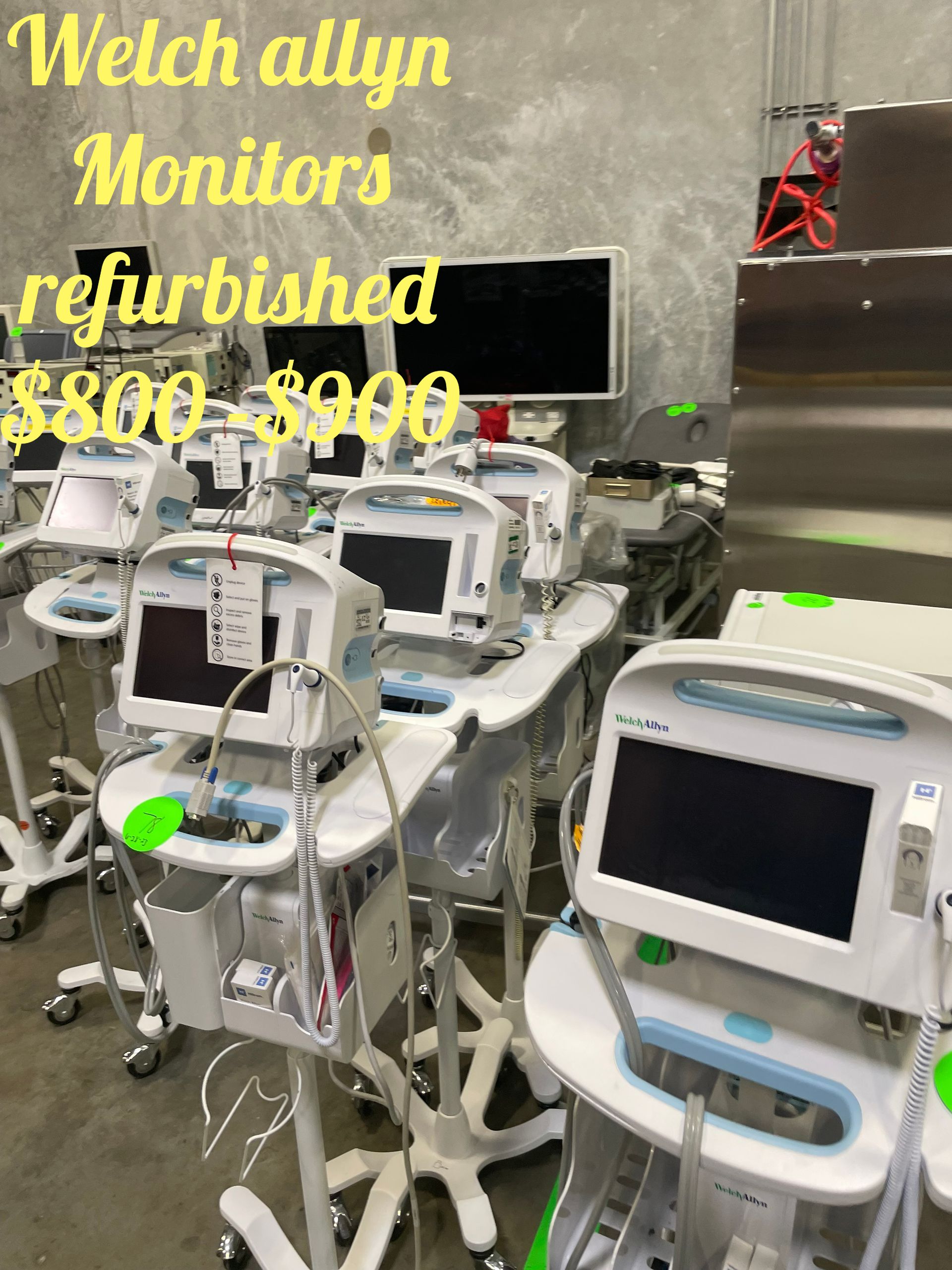 Welch Allyn monitors refurbished $800-$700
