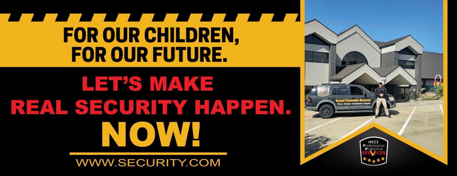 A sign that says `` for our children , for our future . let 's make real security happen . now ! ''