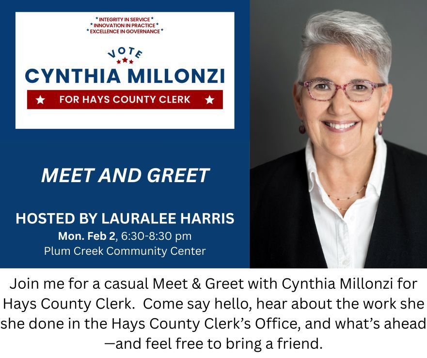 Political ad: Cynthia Millonzi for Hays County Clerk Meet & Greet at Plum Creek Community Center, hosted by LauraLee Harris.