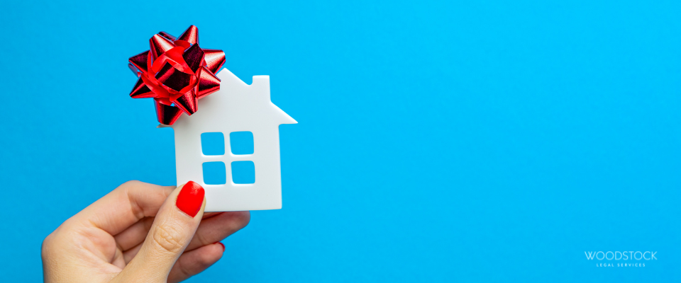 A family home being gifted: legal and tax advice from Woodstock Legal Services.