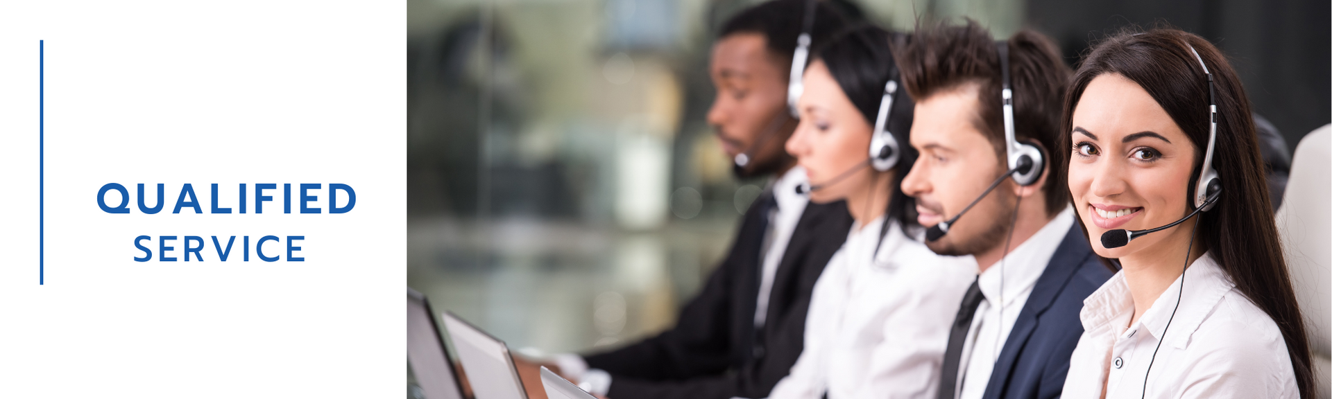 Customer service team with headsets on a call center background and “QUALIFIED SERVICE” text.