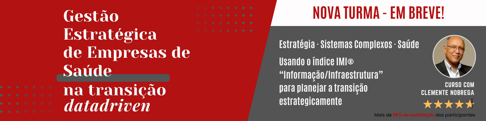 Curso online com Clemente Nobrega - PROJETO E GESTÃO DE VBHC COMO PROCESSO PRODUTIVO