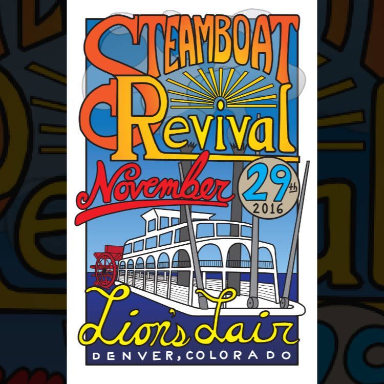 poster illustration. for Steamboat Revival / November 29th, 2016 / Denver, Colorado / Lion's Lair 