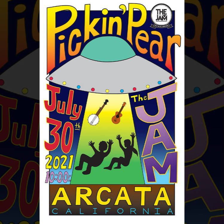 Poster illustration for the Pickin' Pear / July 30th, 2021 / Arcata, CA / The Jam