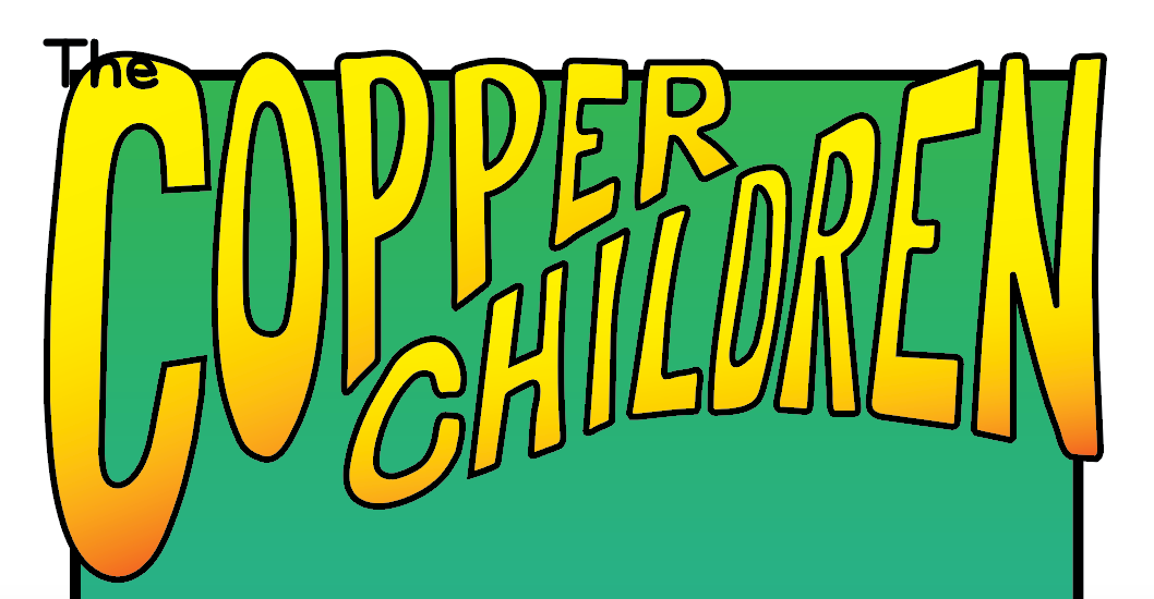 The Copper Children masthead / hand-drawn lettering
