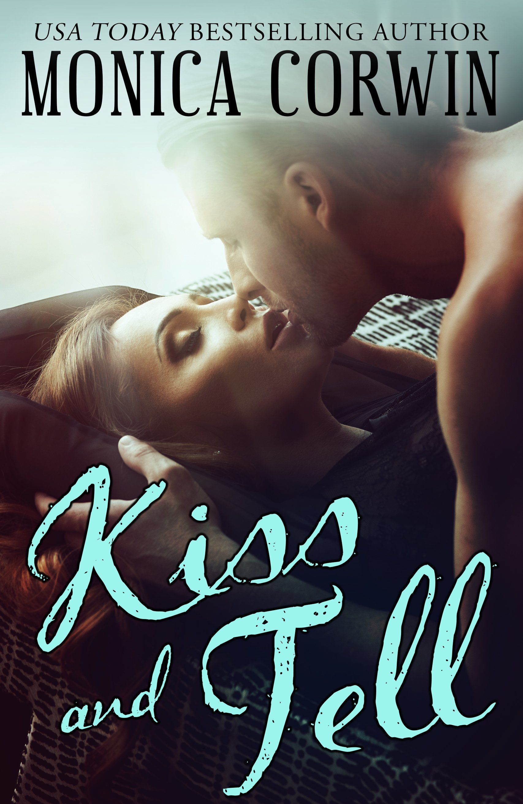 Cover for contemporary romance novel Kiss and Tell by Monica Corwin