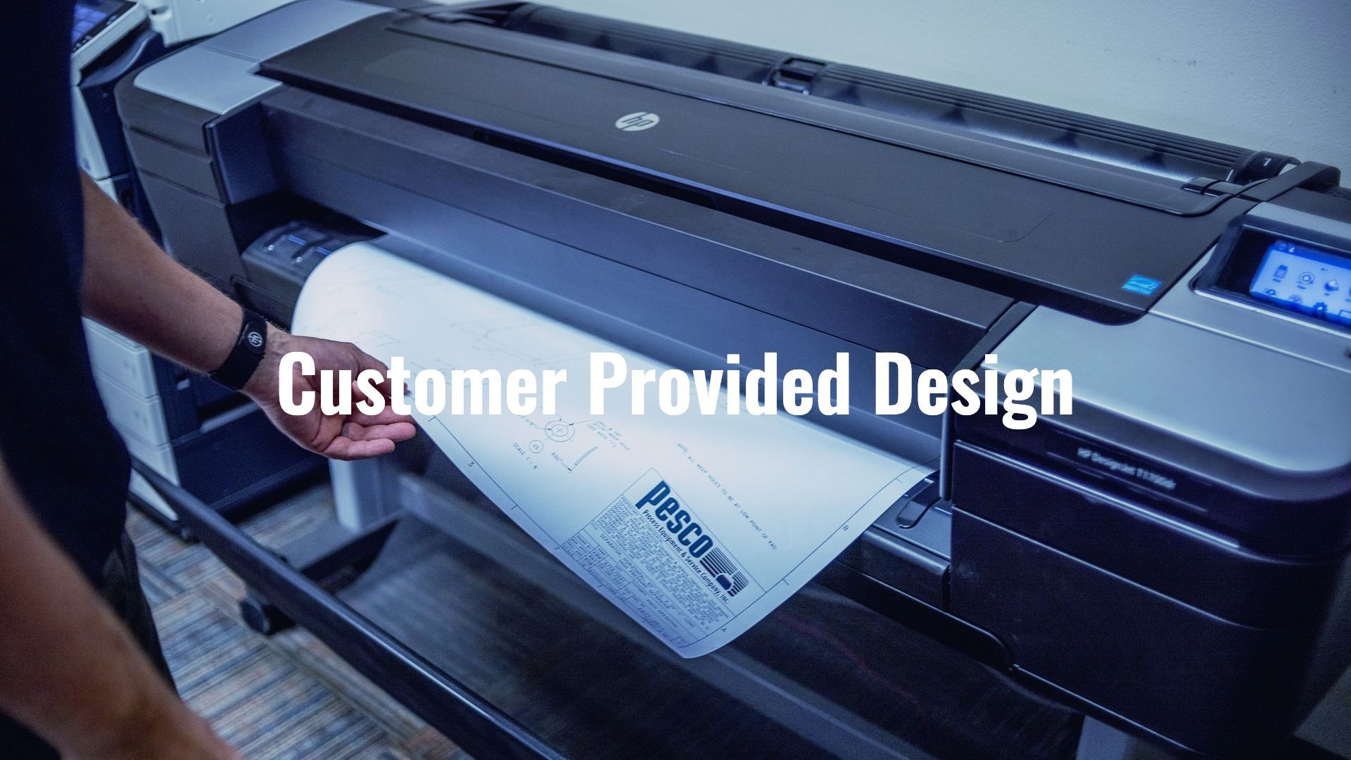 Customer Provided Design