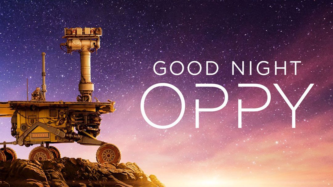 NOT WOKE SHOWS: Good Night Oppy (IS WOKE!)