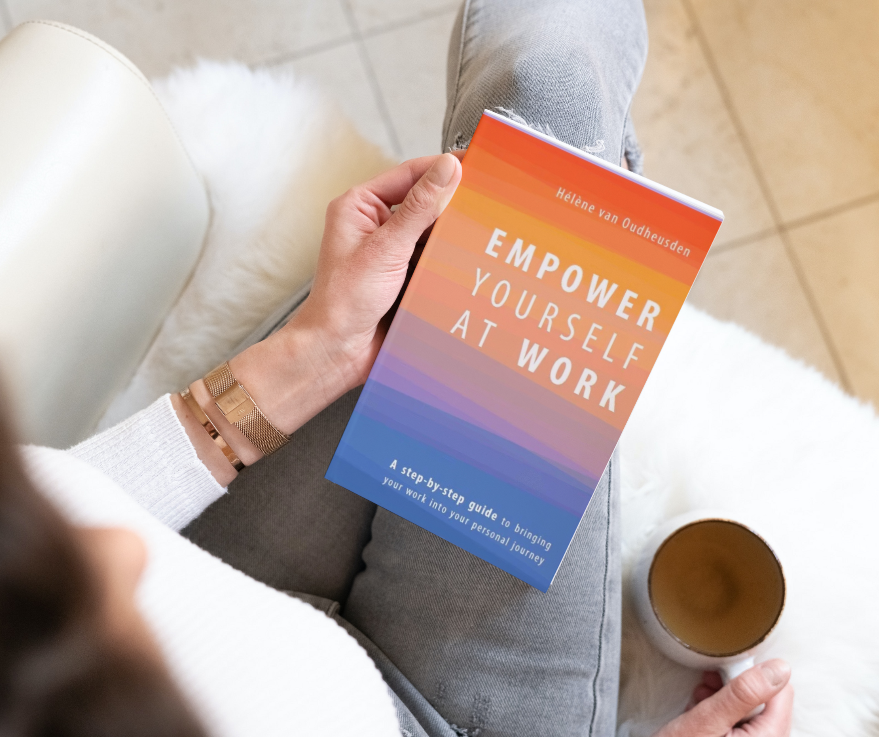 Empower Yourself at Work - Hélène van Oudheusden