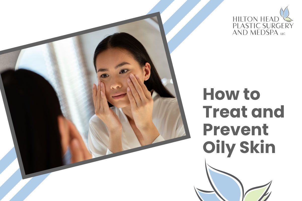 How to Treat and Prevent Oily Skin