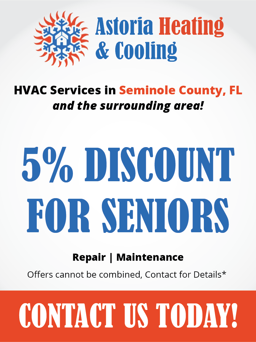 Discount offer flyer by Astoria Heating & Cooling providing a 5% discount for seniors on HVAC services in Seminole County, FL. Services include installation, repair, and maintenance. The flyer has a call to action to contact the company today.