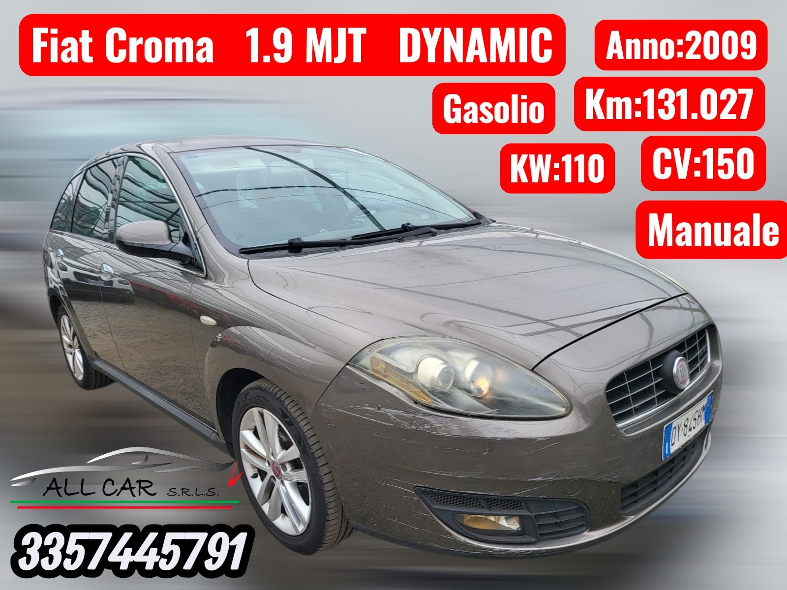 
Usato
-IMMATRICOLAZIONE: 08/2009
-KM: 131027 
-Diesel
-Manuale
-Euro 4
-Station Wagon
Descrizione.
AUTO IN BUONO STATO D'USO, CONFORME AL CHILOMETRAGGIOOTTIMA MECCANICA, SEGNI NELLA CARROZZERIA COME DA FOTO
DISPONIBILE PER VISIONE E PROVA SU STRADA
