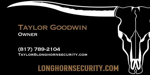 Business card for Taylor Goodwin, owner, Longhorn Security, with phone number and website on black background.