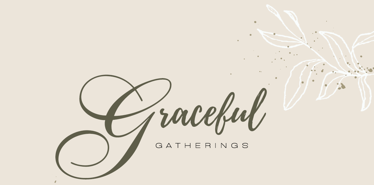 Graceful Gatherings