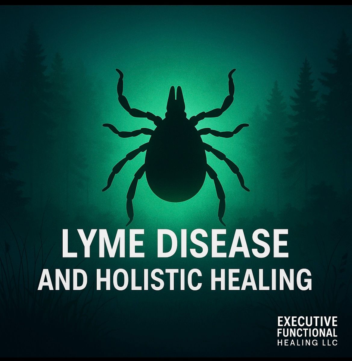 Forest with tick silhouette and lime-green glow symbolizing holistic Lyme disease healing

