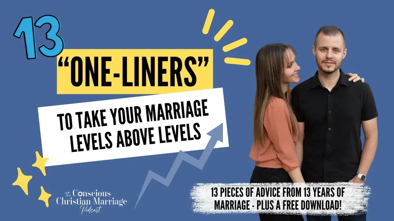 Episode 28: 13 One-Liners to Take Your Marriage...