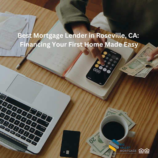 Person calculating finances with cash and phone. Text: 'Best Mortgage Lender in Roseville, CA: Financing Made Easy.