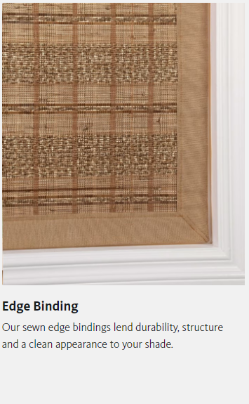 A picture of a window shade with a description of edge binding.