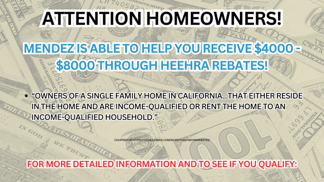 A poster that says attention homeowners Mendez is able to help you receive $ 4000 - $ 8000 through Heehra rebates
