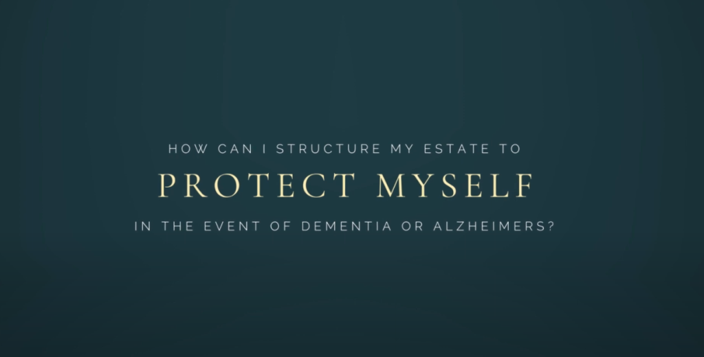 A blue background with the words protect myself in the event of dementia or alzheimers