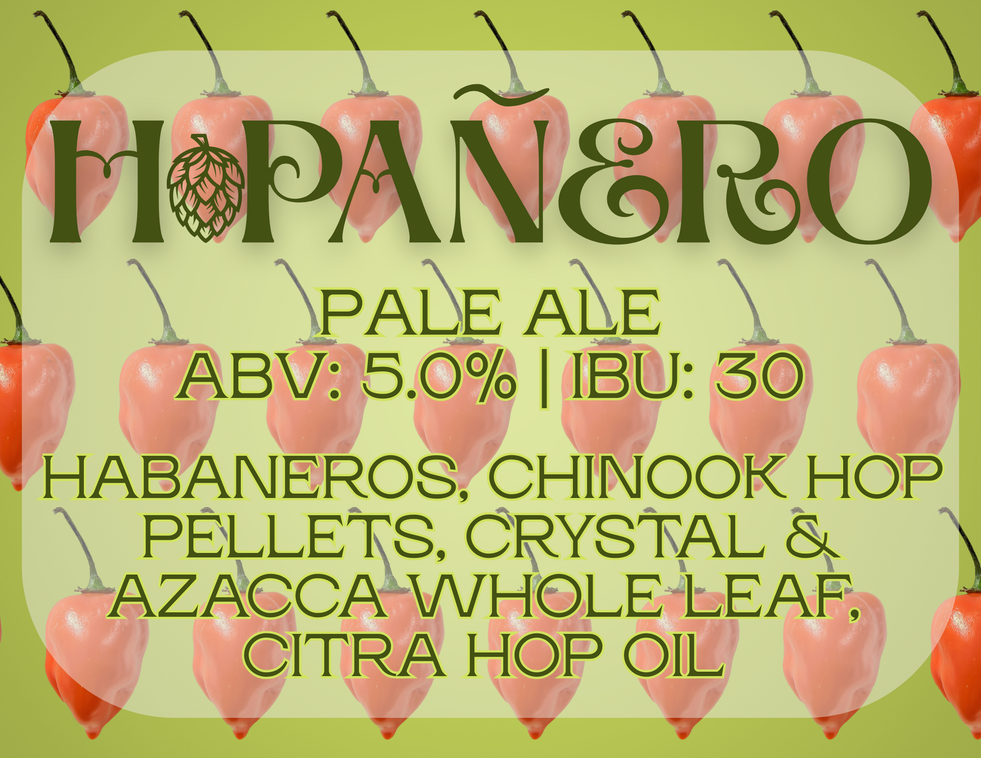 A label for hopanero pale ale with habaneros chinook hop pellets crystal & azacca whole leaf citra hop oil