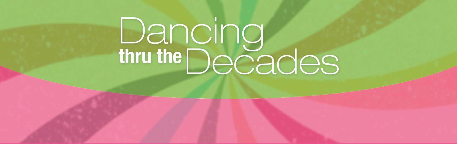 Dancing Thru the Decades