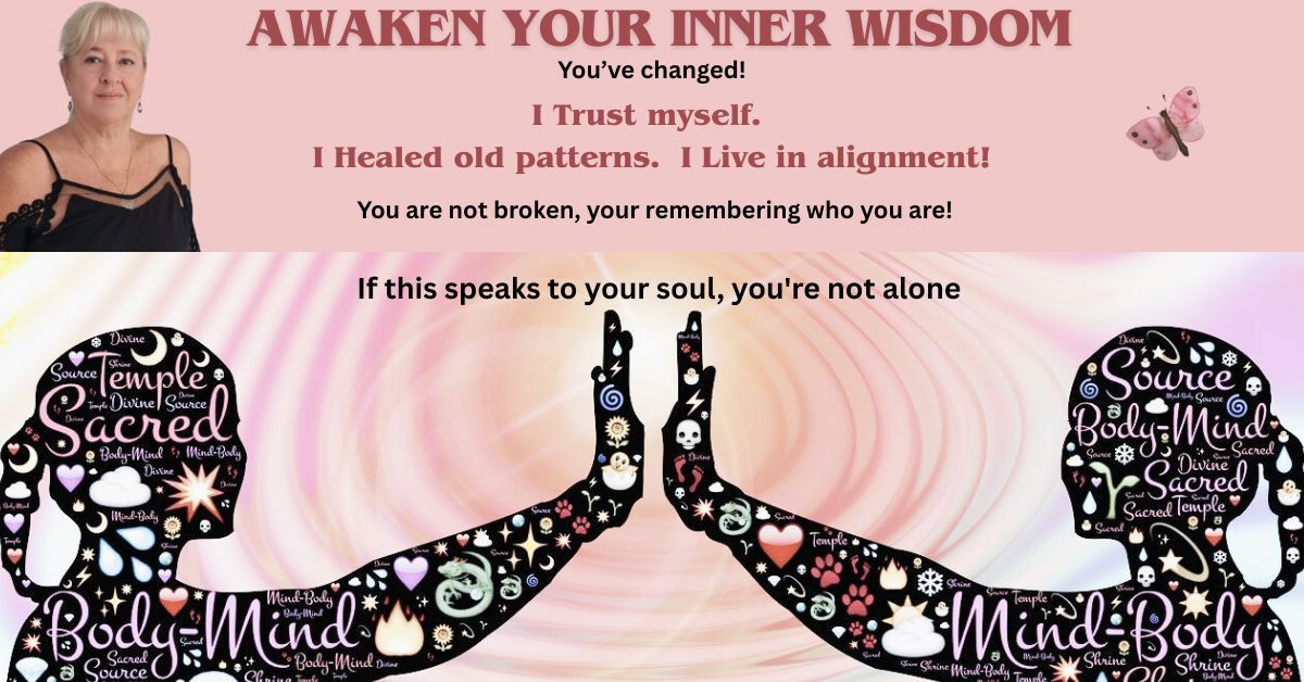 Awaken your Inner Wisdom, and Love the Life you Live!