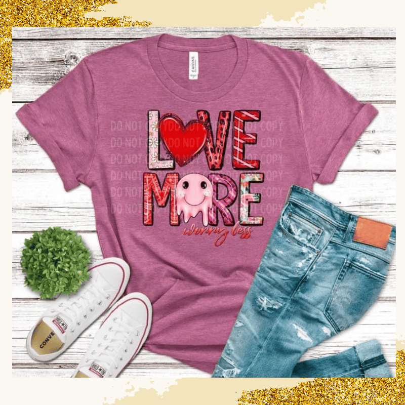 Love More Worry Less