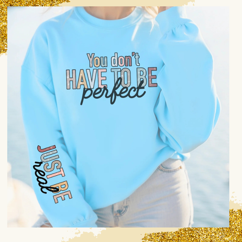 You Dont Have To Be Perfect