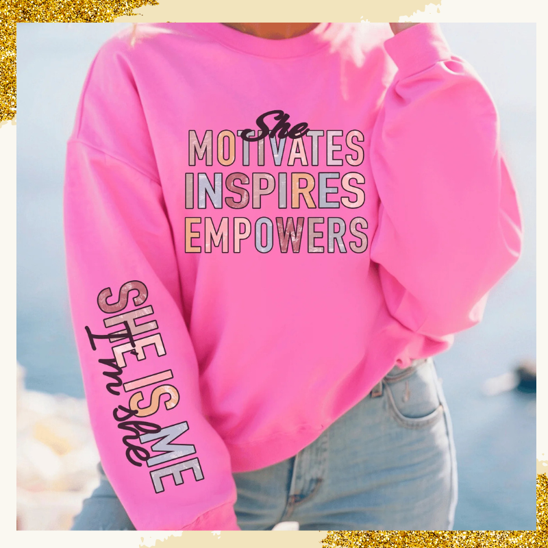 She Motivates Inspires Empowers