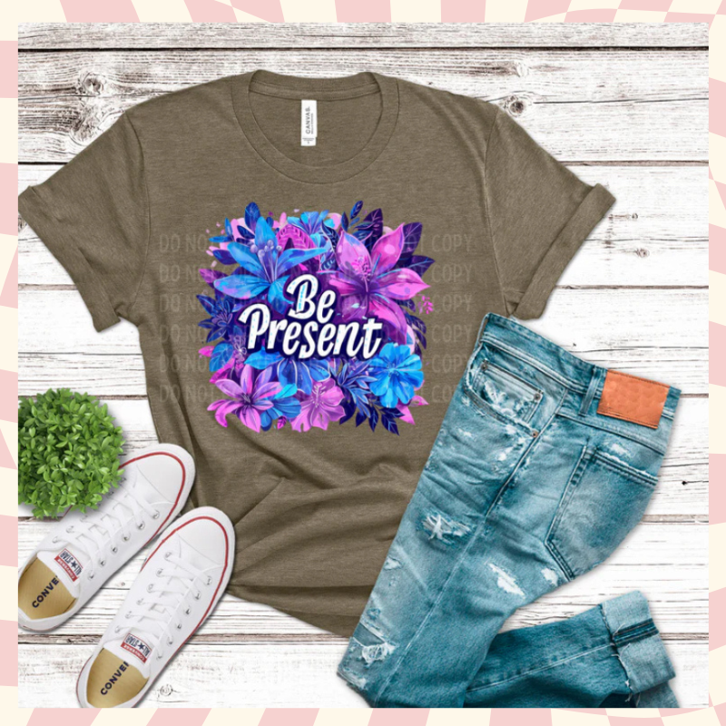 Be Present