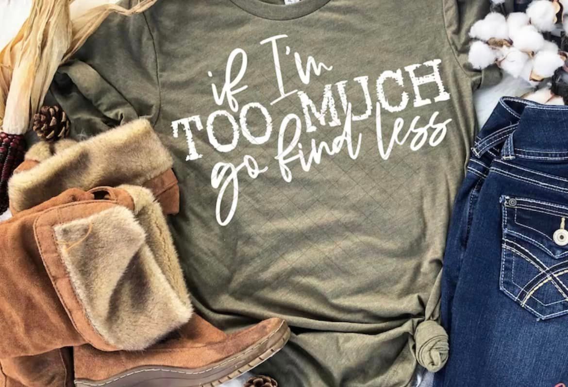 If I'm Too Much