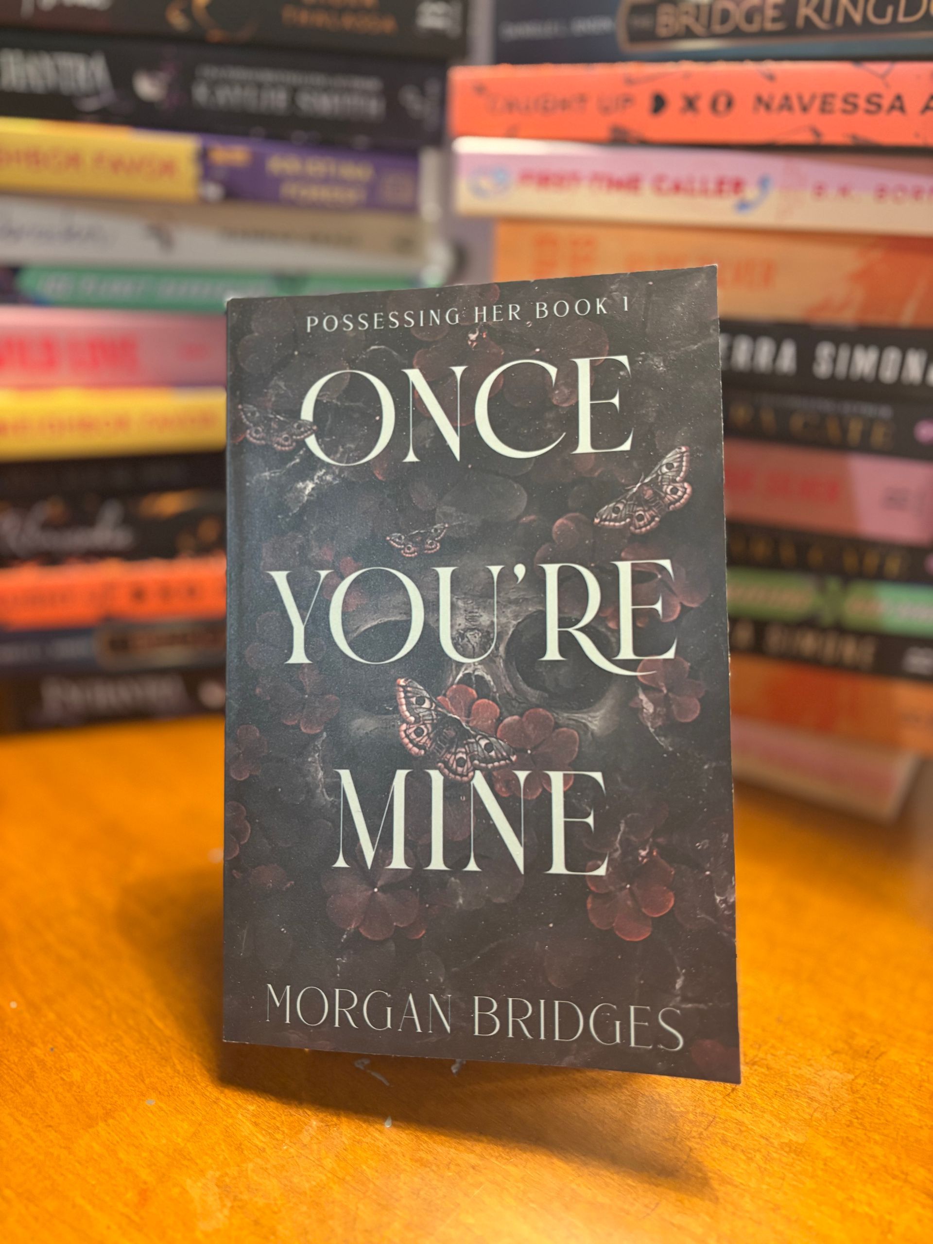 Once You're Mine by Morgan Bridges (possessing her #1)