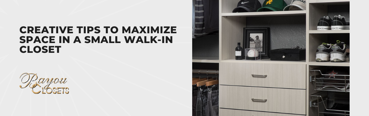 Creative Tips to Maximize Space in a Small Walk-in Closet