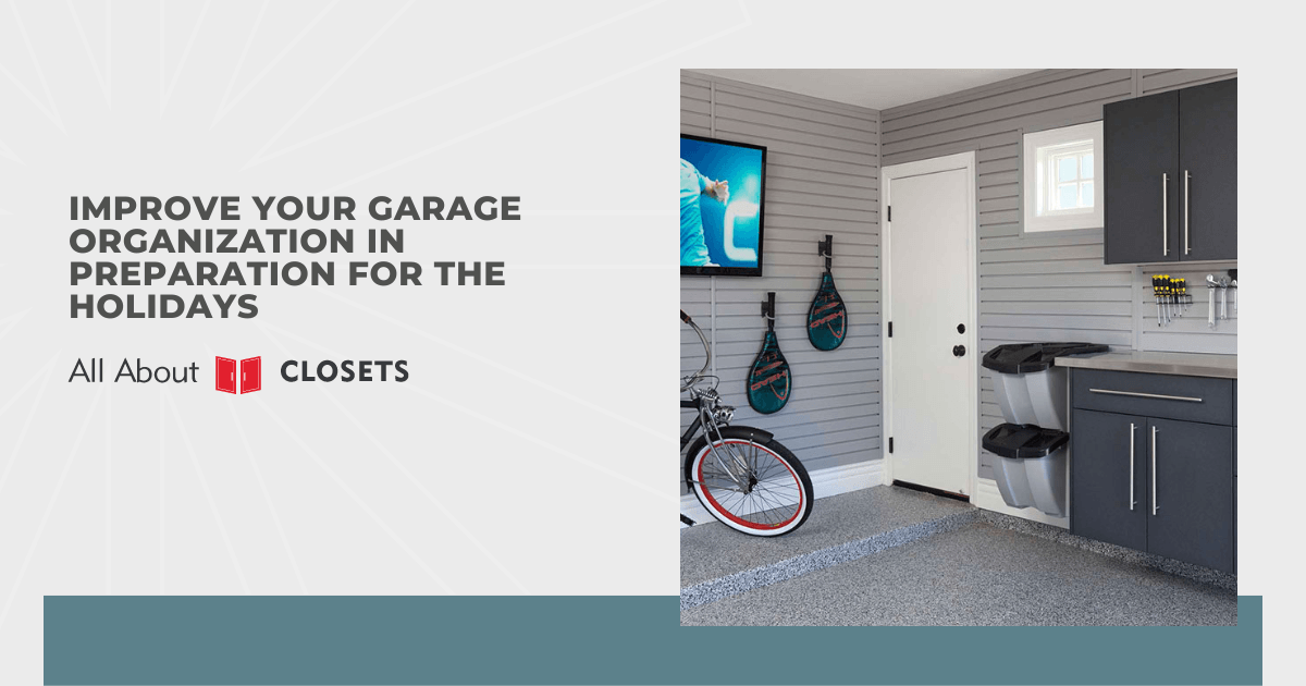 Improve Your Garage Organization in Preparation for the Holidays