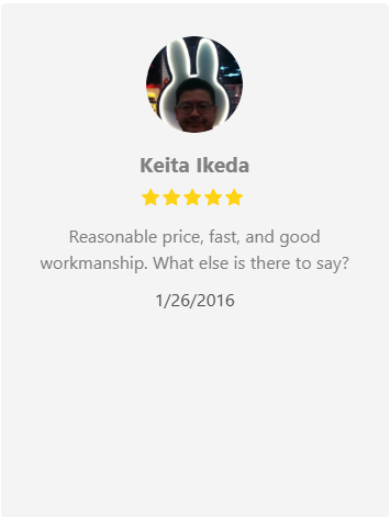 Review from Keita Ikeda: 5 stars, good price, fast, and good workmanship. January 26, 2016.