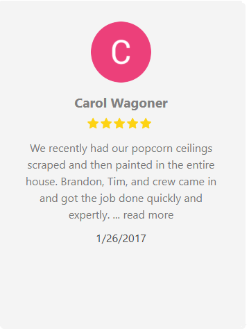 Customer review by Carol Wagoner: popcorn ceilings scraped and painted. 5-star rating; text with date.