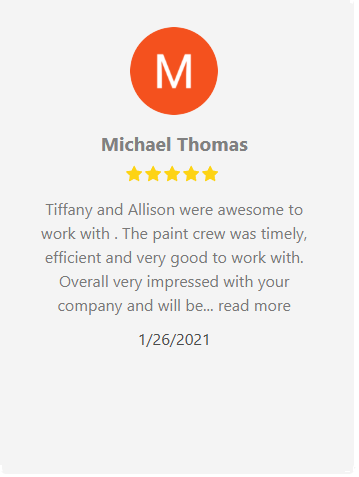 Customer review: Michael Thomas gave five stars. He praises the work of Tiffany, Allison, and the paint crew.