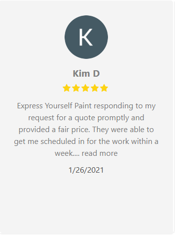 Customer review for Express Yourself Paint: Kim D gave 5 stars, noting prompt quote and fair price, scheduled within a week.