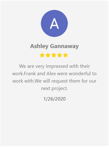 Review from Ashley Gannaway with a five-star rating. She was impressed with the work and enjoyed working with Frank and Alex.