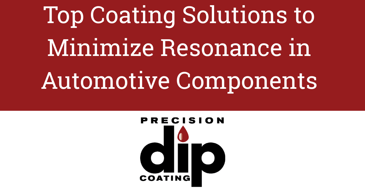 Dip coating solutions to minimize resonance in automotive components